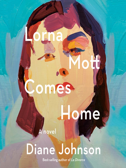 Title details for Lorna Mott Comes Home by Diane Johnson - Wait list